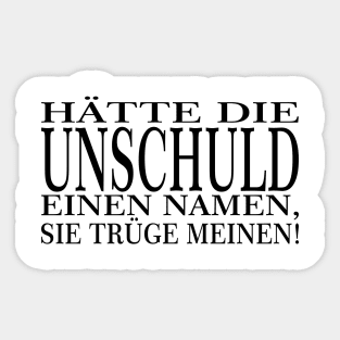 Der Unschulds Name - schwarze Schrift Sticker